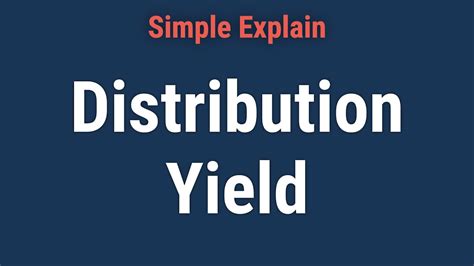Distribution Yield Explained