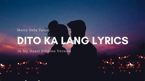 Dito Ka Lang Moira Dela Torre Lyrics YouTube