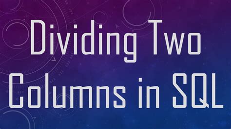 dividing two columns in sql