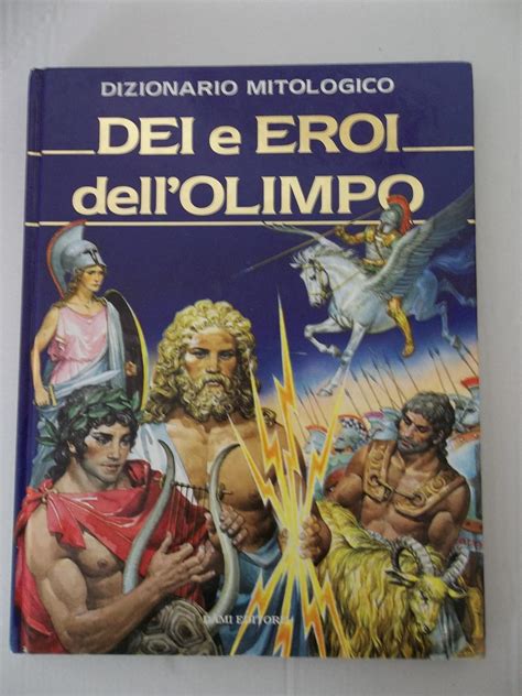 dizionario mitologico dei e eroi dell'olimpo