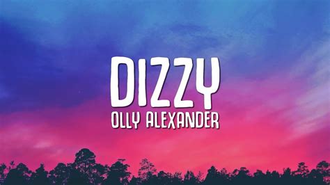 dizzy lyrics olly alexander