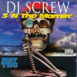dj screw 3 in the morning