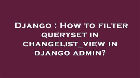 django admin filter queryset