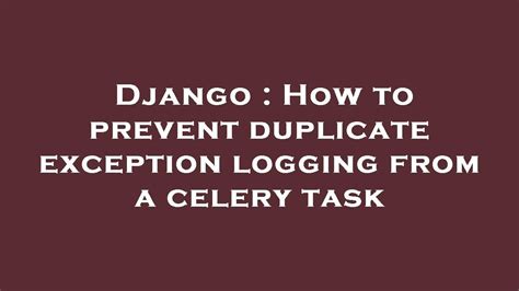 Django Celery Logging Not Working