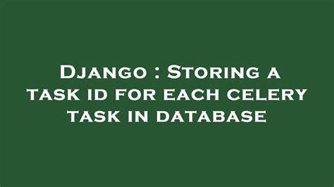 Django Celery Task Id