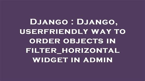 Django Filter Horizontal Widget
