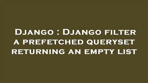 Django Filter In Empty List
