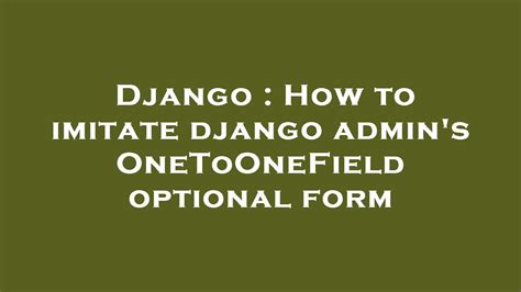 Django Onetoonefield Delete Cascade