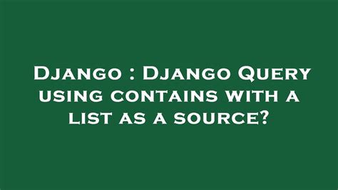 django query contains list