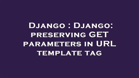 Django Template Get Url Parameters