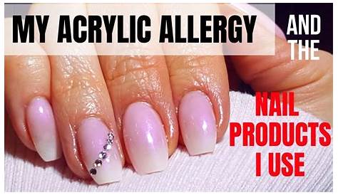 Do Acrylic Nails Cause Allergies Allergic Reaction To Nail Ftempo