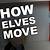 do elves move by themselves
