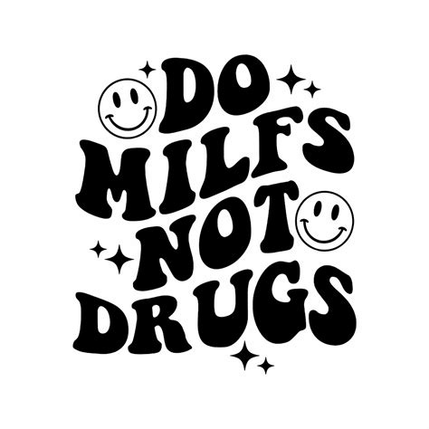 Do Milfs Not Drugs Svg Milfs Hunter Svg Milf Svg Wavy Etsy Australia