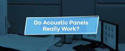 Do Acoustic Panels Actually Work