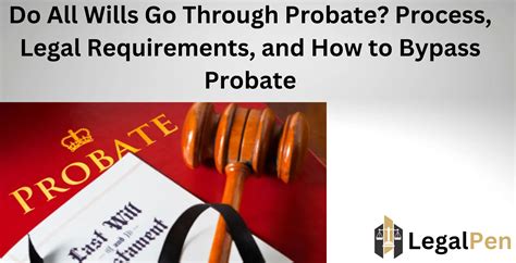 do all wills have to go through probate court