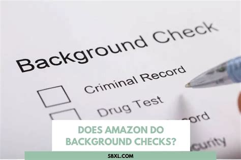 Do Amazon Conduct Background Checks on Employees? Learn the Company's Hiring Process