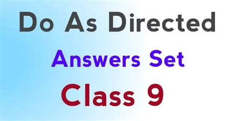 do as directed exercises for class 9