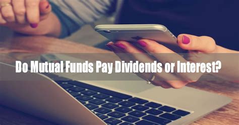 do bond mutual funds pay dividends or interest