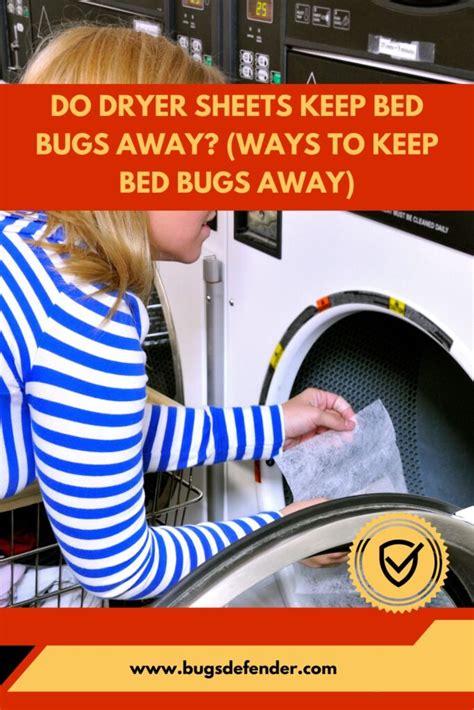 The Ultimate Guide: Uncover the Truth about Dryer Sheets and Bed Bugs Repellency