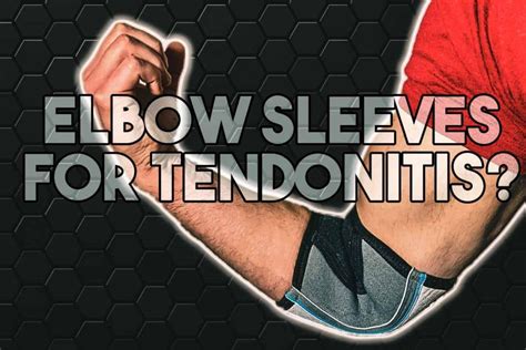 Do Elbow Sleeves Help Tendonitis