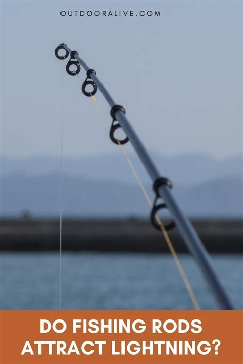 Do Fishing Rods Attract Lightning