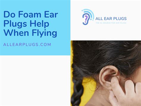 Do Foam Earplugs Work For Flying