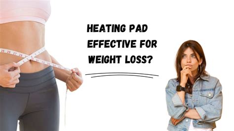 Do Heating Pads Help With Weight Loss