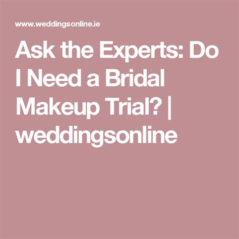 The Do I Need A Bridal Makeup Trial For Bridesmaids