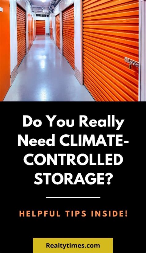 do i need climate controlled storage