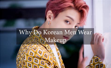 do korean males wear makeup