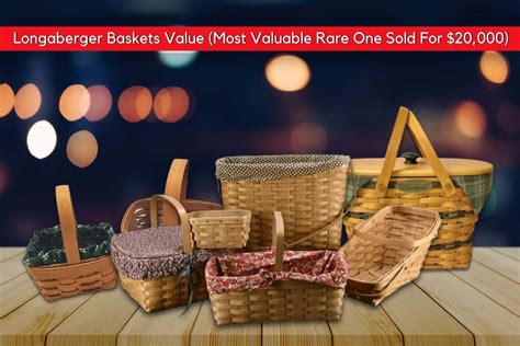 Do Longaberger Baskets Increase In Value