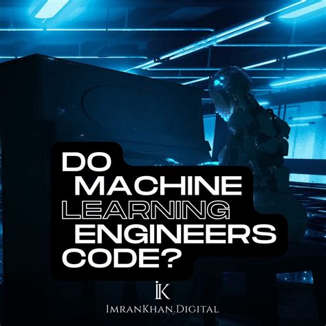 do machine learning engineers code