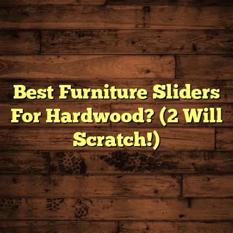 Do Magic Sliders Scratch Wood