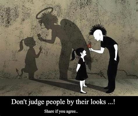 do not judge by looks