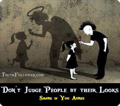 do not judge others by appearance