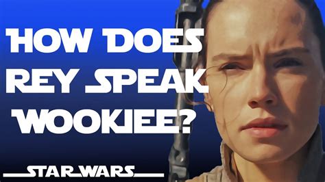 do people in star wars actually speak wookiee