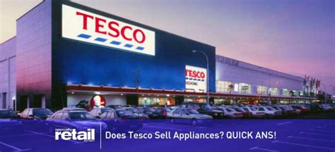 Do Tesco Sell Fridges In Store