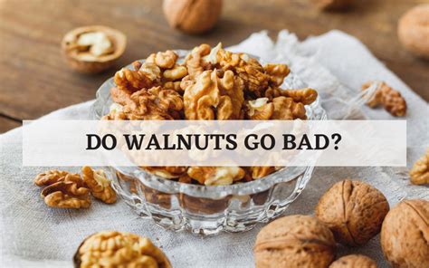Do Walnuts Go Bad If Unopened