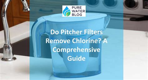 Do Water Filter Pitcher Remove Chlorine