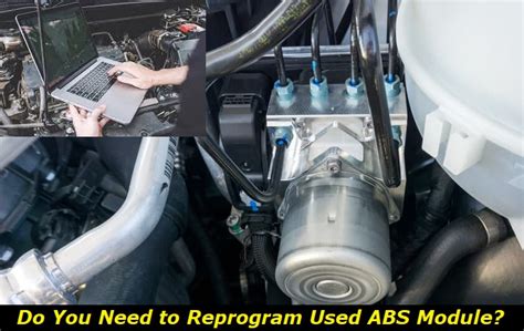 Do You Have To Program A Used Abs Module