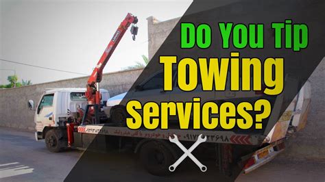 Do You Tip Towing Service