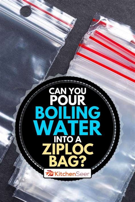 do ziploc bags melt in boiling water