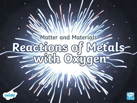 Do metals react with oxygen?