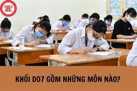 do7 gồm những môn nào