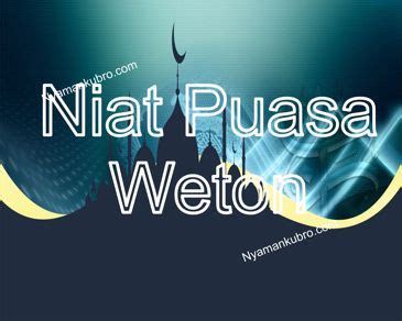 Cara Memahami Doa Niat Puasa Weton Anak yang Benar