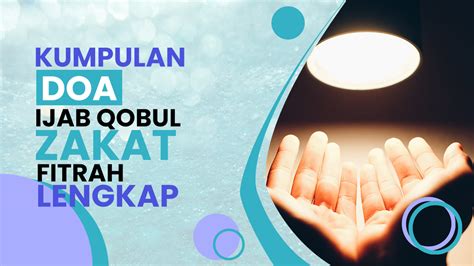 Panduan Lengkap Doa Qobul Zakat untuk Melengkapi Ibadah Zakat