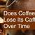 does coffee lose caffeine over time