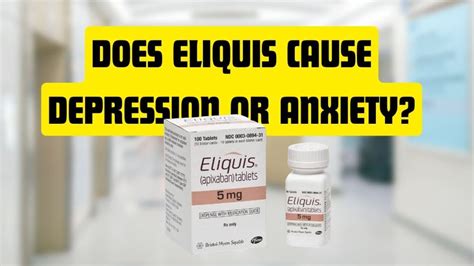 does eliquis cause depression or anxiety