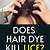 does hair dye kill nits