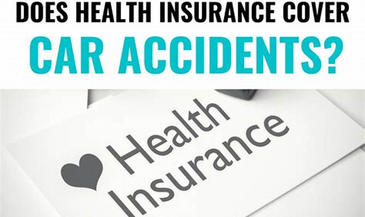 does health insurance cover car accident bills